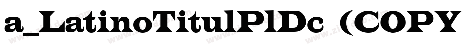 a_LatinoTitulPlDc (COPY 1)字体转换